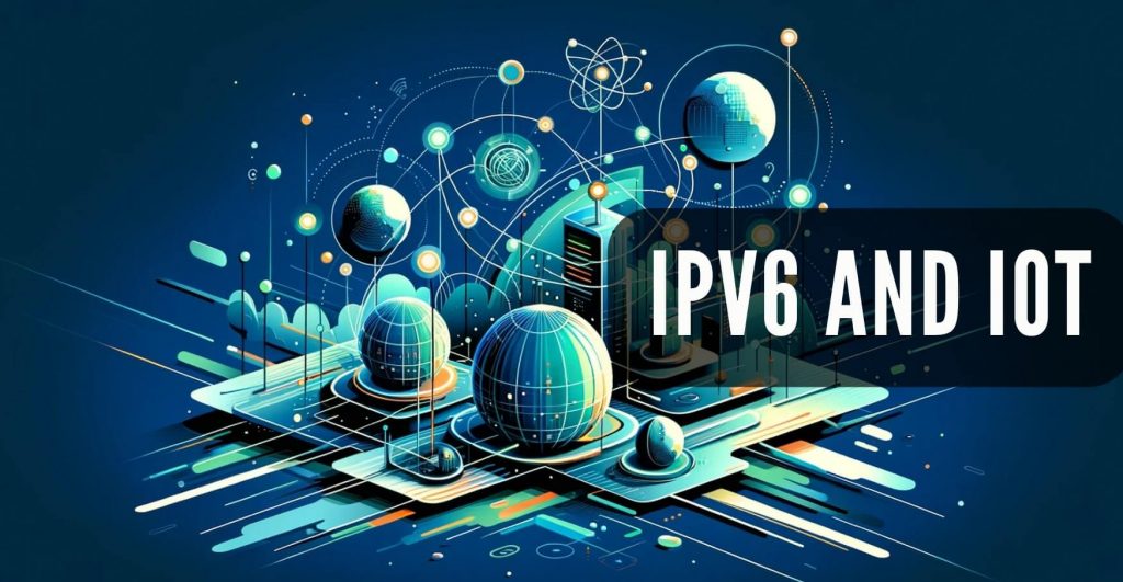 IPv6 and IoT