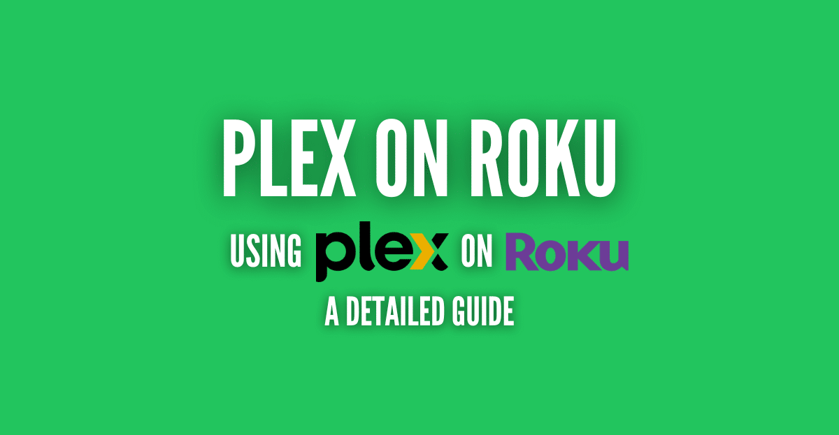 Using Plex on Roku: A Detailed Guide - RapidSeedbox