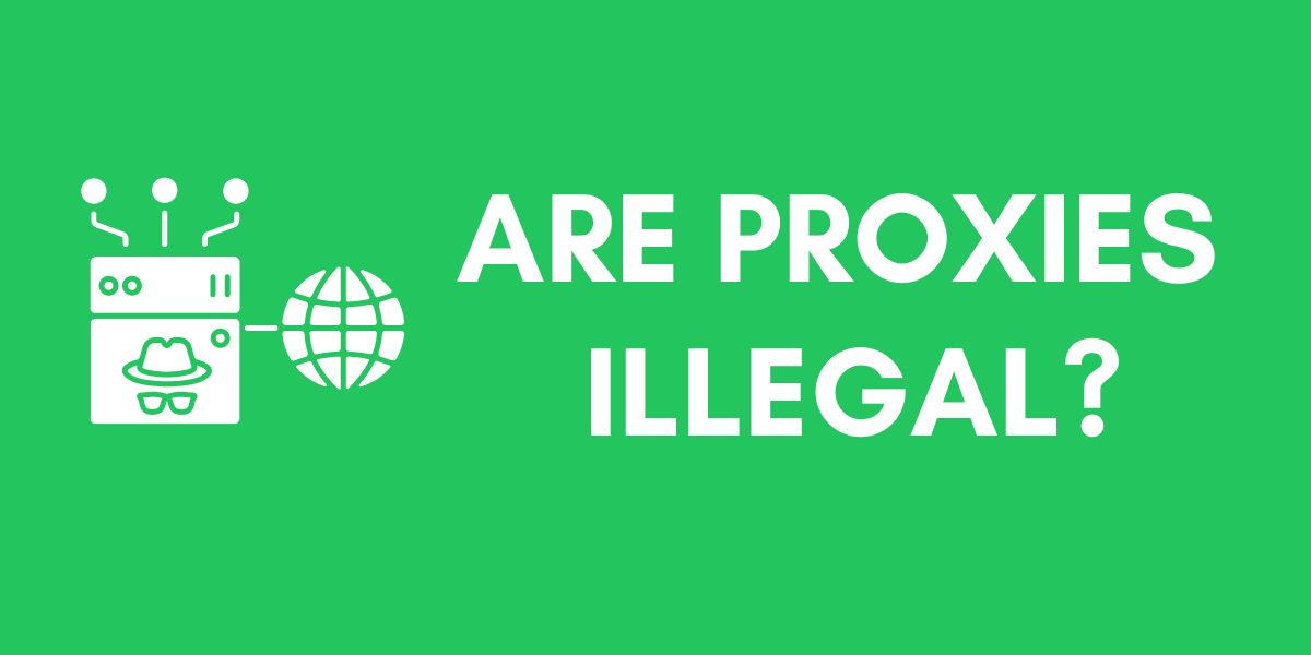 Proxies can be legally used in most parts of the world, but using them to circumvent laws is still a crime.