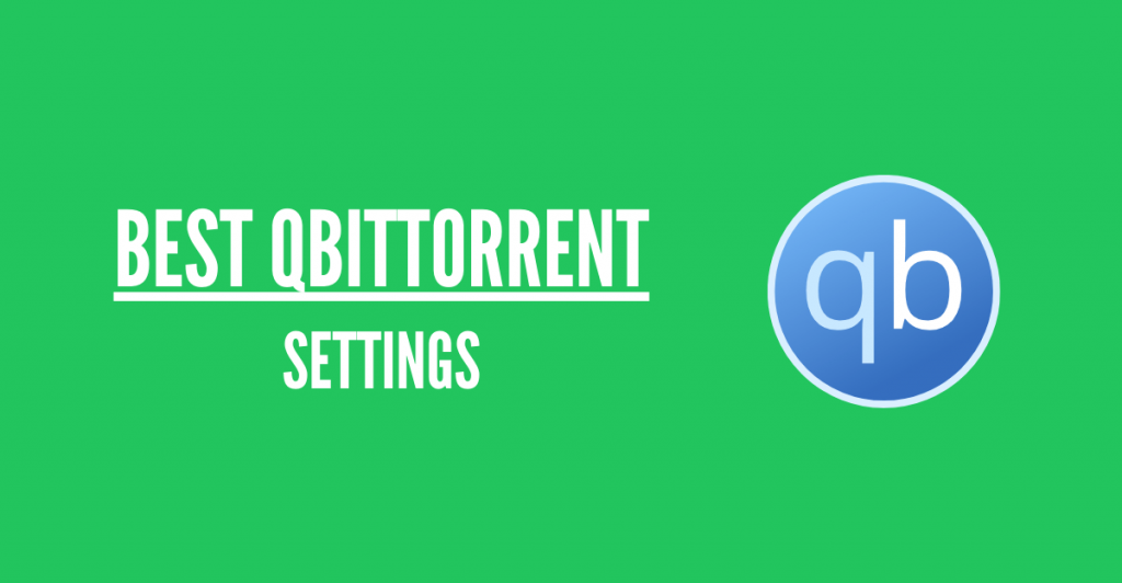 melhores definições do qbittorrent