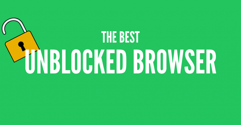 best unblocked browser