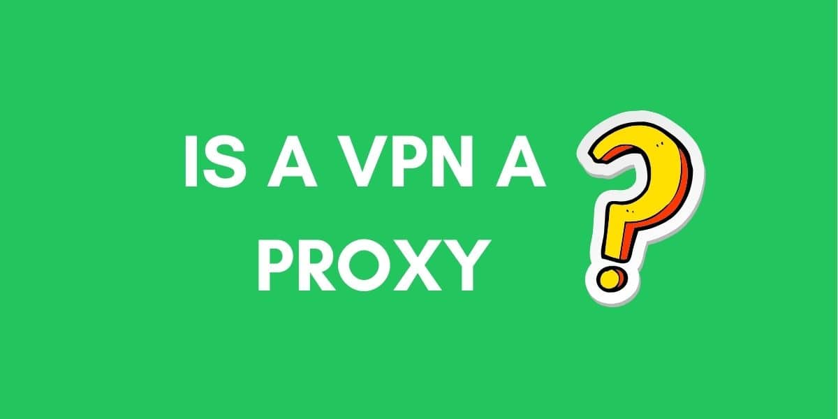 Even though both route data through an intermediary server, a VPN is not a proxy. The former offers better security and anonymity.