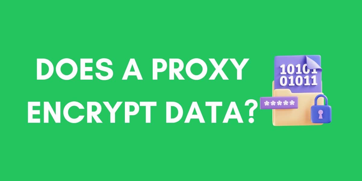 This article explores whether proxies encrypt data, why they typically do not, and how you can determine if your proxy offers encryption.